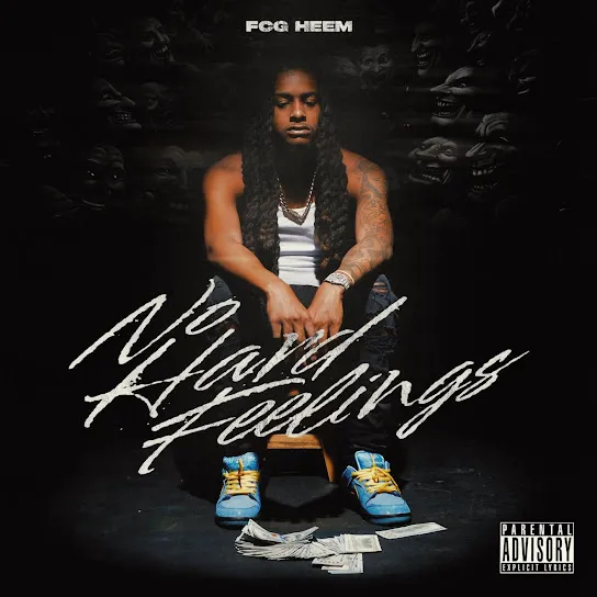 ALBUM: FCG Heem – No Hard Feelings [Zip File]