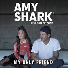 Amy Shark – My Only Friend ft. Tom DeLonge