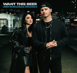 Josh Ross & Julia Michaels – Want This Beer