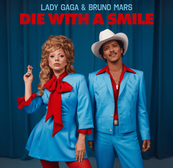 Die With A Smile - Lady Gaga & Bruno Mars