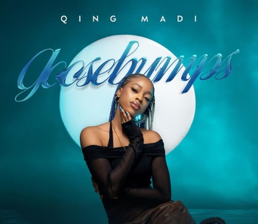 Qing Madi – Goosebumps