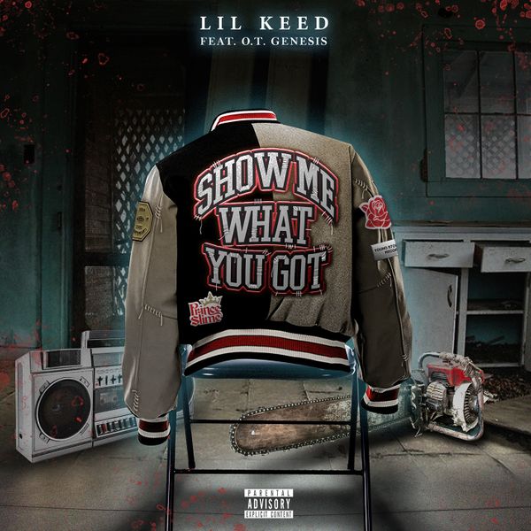 Lil Keed – Show Me What You Got ft. O.T. Genasis