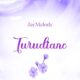 Jay Melody – Turudiane